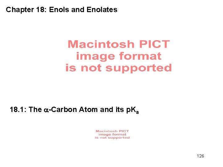 Chapter 18: Enols and Enolates 18. 1: The -Carbon Atom and its p. Ka