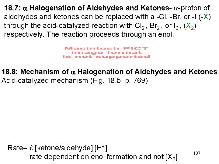 18. 7: Halogenation of Aldehydes and Ketones- -proton of aldehydes and ketones can be