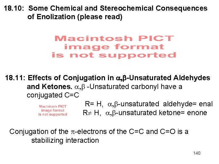 18. 10: Some Chemical and Stereochemical Consequences of Enolization (please read) 18. 11: Effects