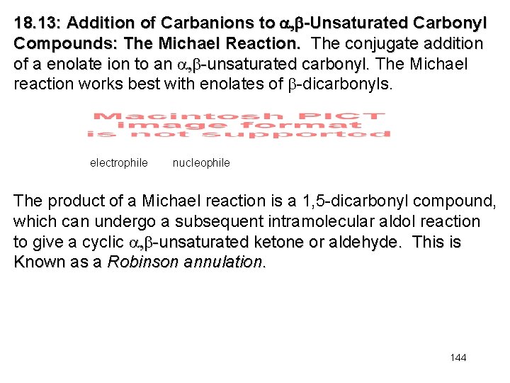 18. 13: Addition of Carbanions to -Unsaturated Carbonyl Compounds: The Michael Reaction. The conjugate