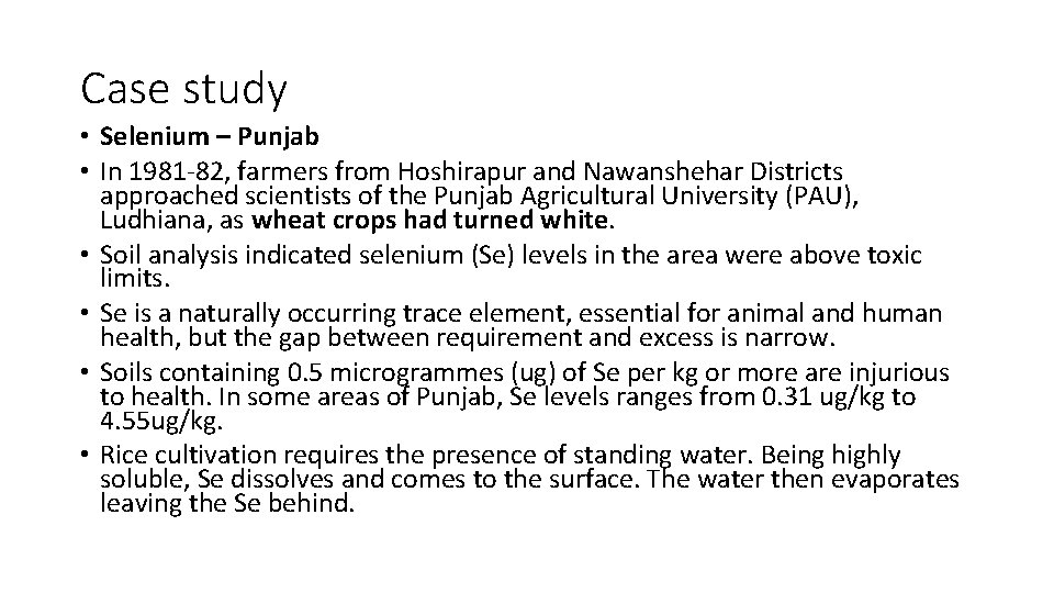 Case study • Selenium – Punjab • In 1981 -82, farmers from Hoshirapur and Case study • Selenium – Punjab • In 1981 -82, farmers from Hoshirapur and