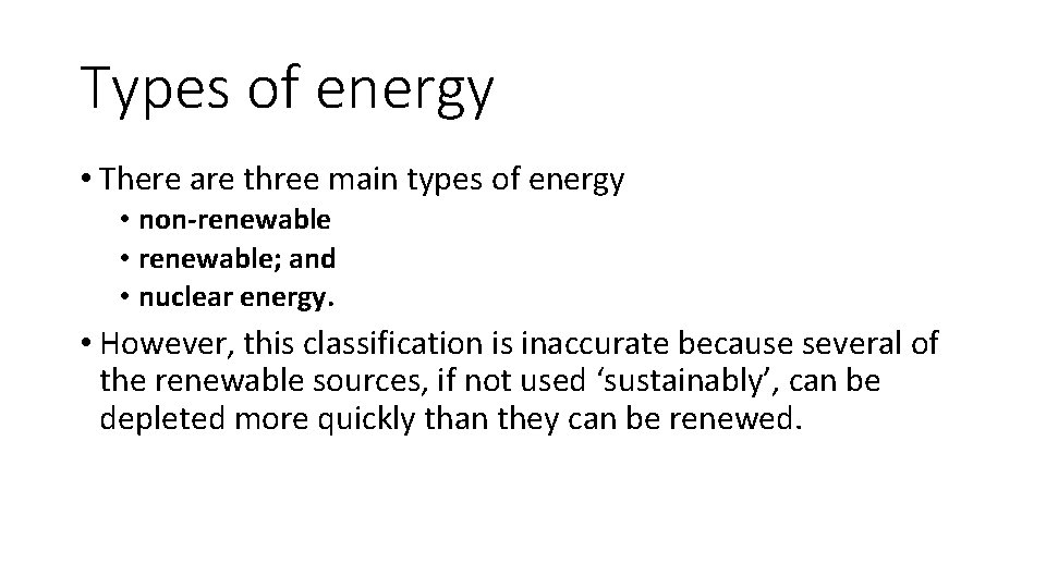 Types of energy • There are three main types of energy • non-renewable • Types of energy • There are three main types of energy • non-renewable •