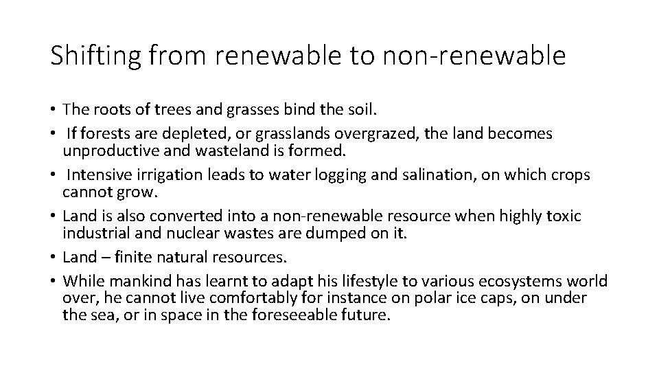 Shifting from renewable to non-renewable • The roots of trees and grasses bind the Shifting from renewable to non-renewable • The roots of trees and grasses bind the