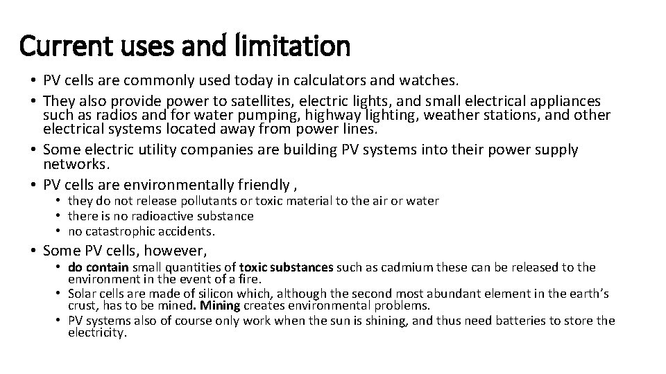 Current uses and limitation • PV cells are commonly used today in calculators and Current uses and limitation • PV cells are commonly used today in calculators and
