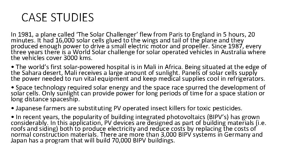 CASE STUDIES In 1981, a plane called ‘The Solar Challenger’ flew from Paris to CASE STUDIES In 1981, a plane called ‘The Solar Challenger’ flew from Paris to