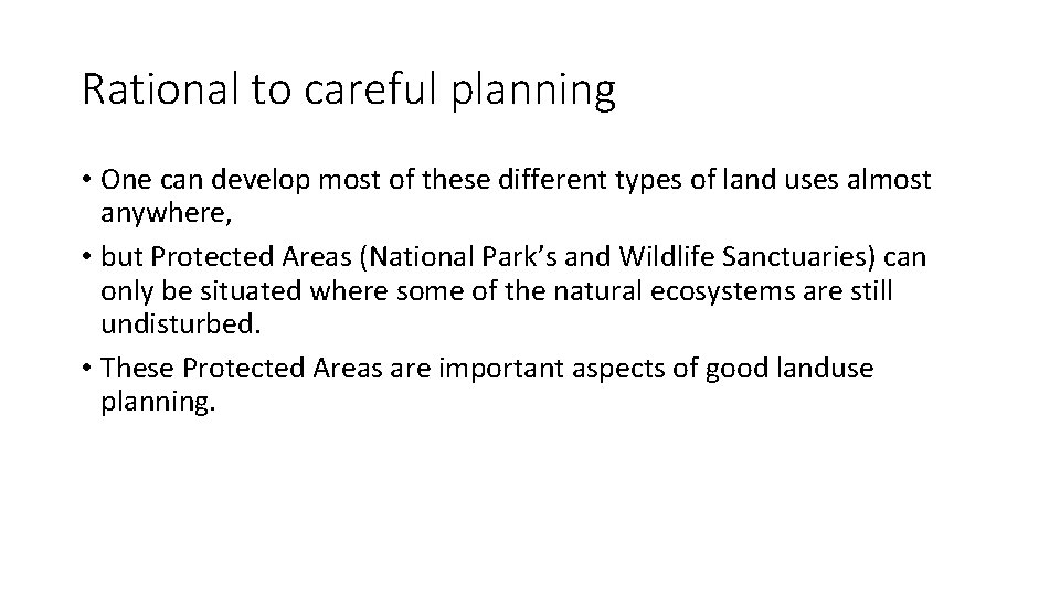 Rational to careful planning • One can develop most of these different types of Rational to careful planning • One can develop most of these different types of