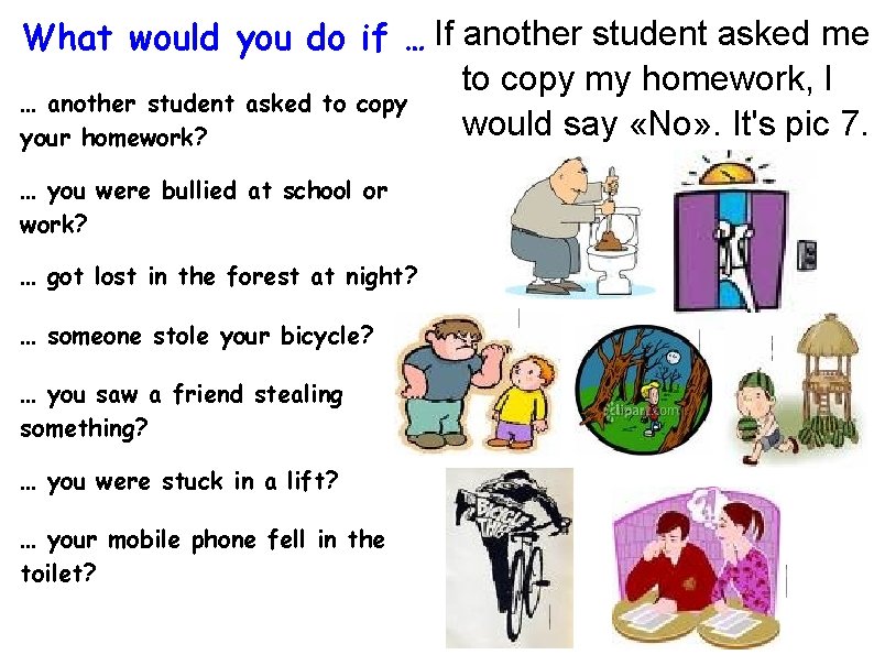 What would you do if … If another student asked me to copy my