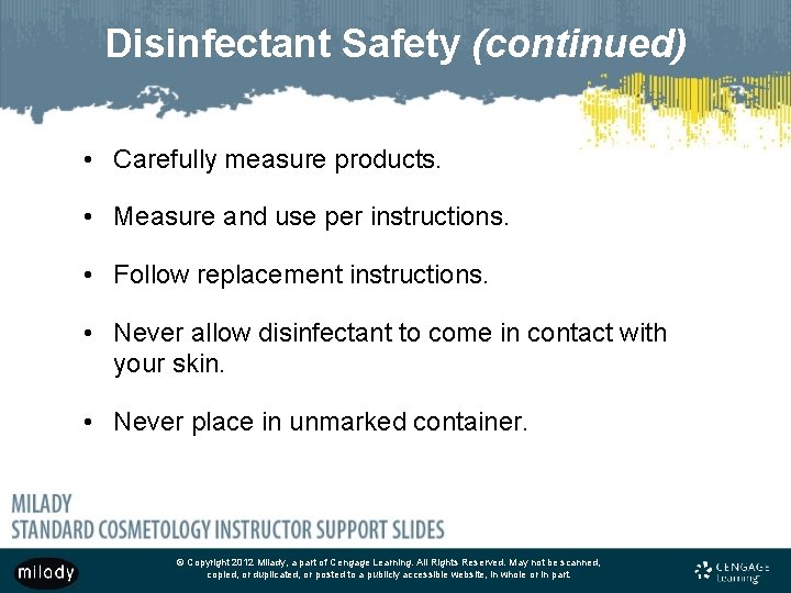 Disinfectant Safety (continued) • Carefully measure products. • Measure and use per instructions. •