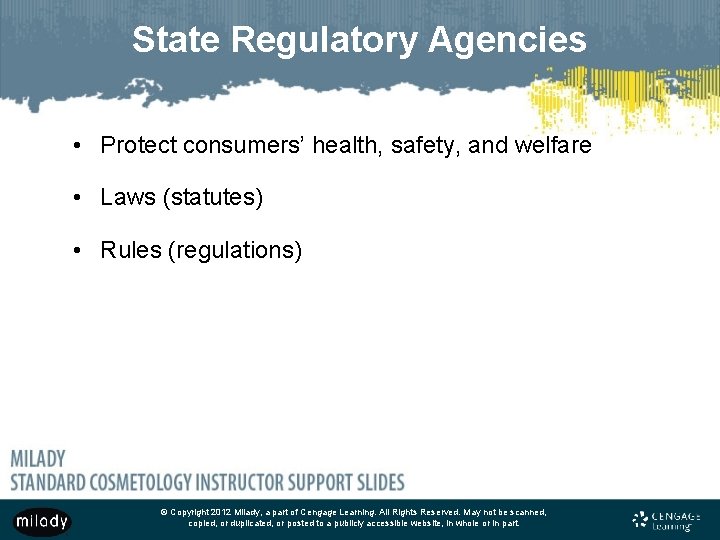 State Regulatory Agencies • Protect consumers’ health, safety, and welfare • Laws (statutes) •