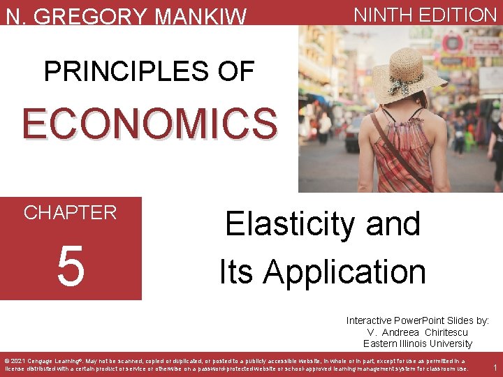 N. GREGORY MANKIW NINTH EDITION PRINCIPLES OF ECONOMICS CHAPTER 5 Elasticity and Its Application