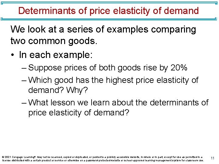 Determinants of price elasticity of demand We look at a series of examples comparing