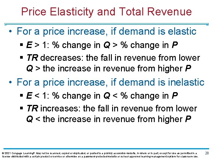 Price Elasticity and Total Revenue • For a price increase, if demand is elastic