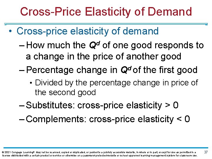 Cross Price Elasticity of Demand • Cross price elasticity of demand – How much