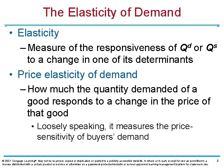 The Elasticity of Demand • Elasticity – Measure of the responsiveness of Qd or