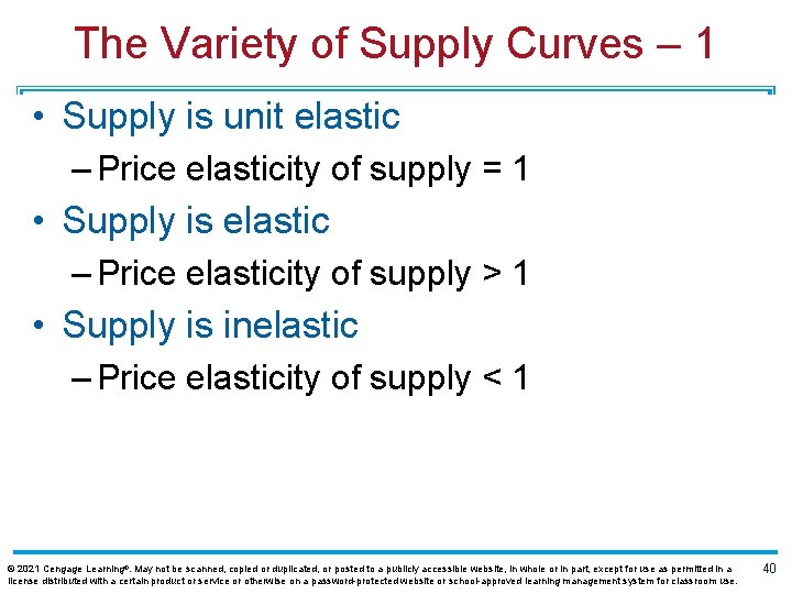 The Variety of Supply Curves – 1 • Supply is unit elastic – Price