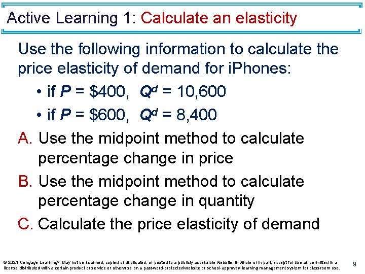 Active Learning 1: Calculate an elasticity Use the following information to calculate the price