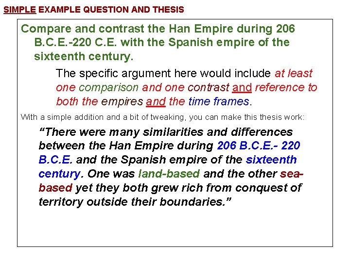 SIMPLE EXAMPLE QUESTION AND THESIS Compare and contrast the Han Empire during 206 B.