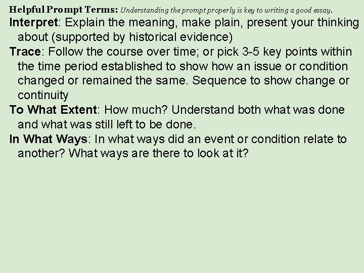 Helpful Prompt Terms: Understanding the prompt properly is key to writing a good essay.