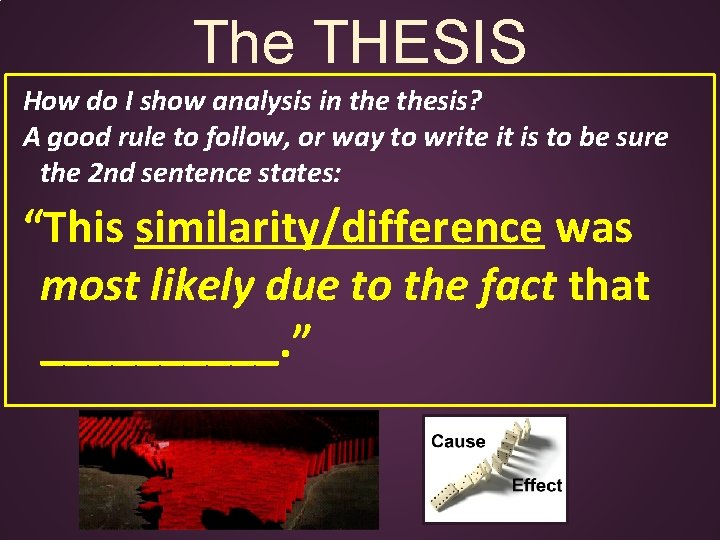 The THESIS How do I show analysis in thesis? A good rule to follow,