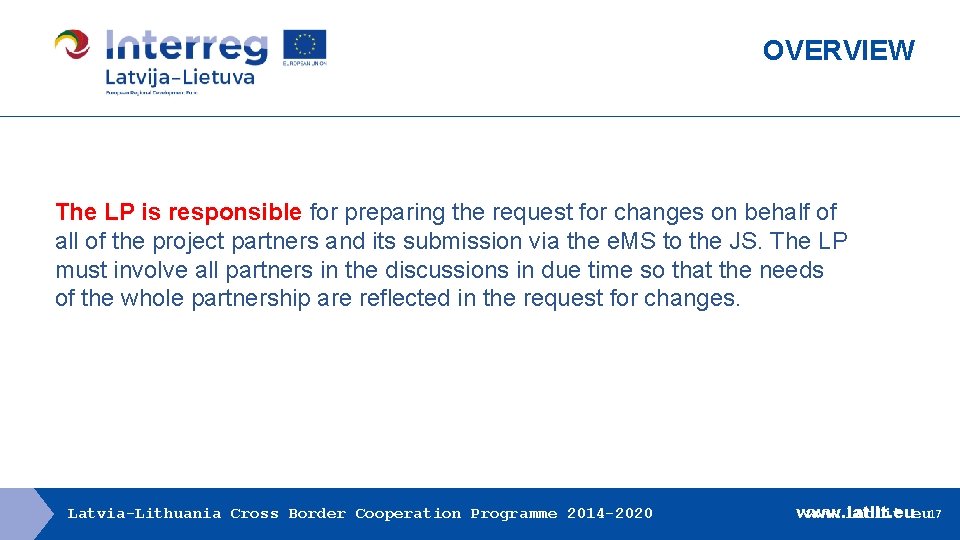 OVERVIEW The LP is responsible for preparing the request for changes on behalf of