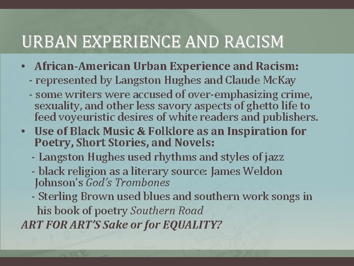 URBAN EXPERIENCE AND RACISM • African-American Urban Experience and Racism: - represented by Langston