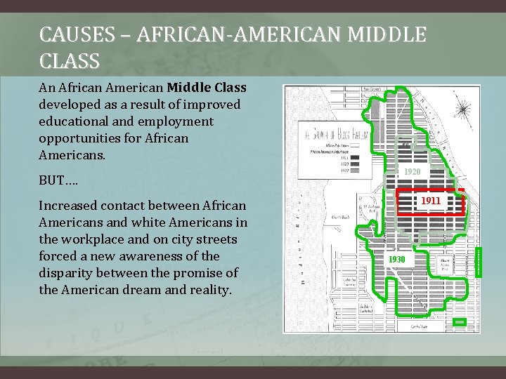 CAUSES – AFRICAN-AMERICAN MIDDLE CLASS An African American Middle Class developed as a result
