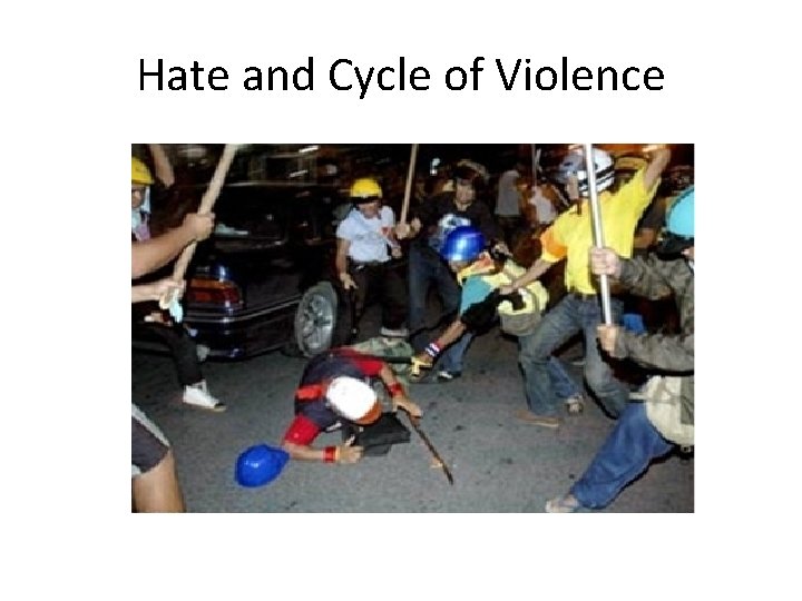 Hate and Cycle of Violence 