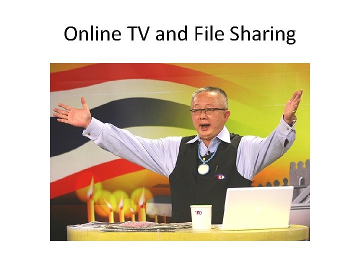 Online TV and File Sharing 