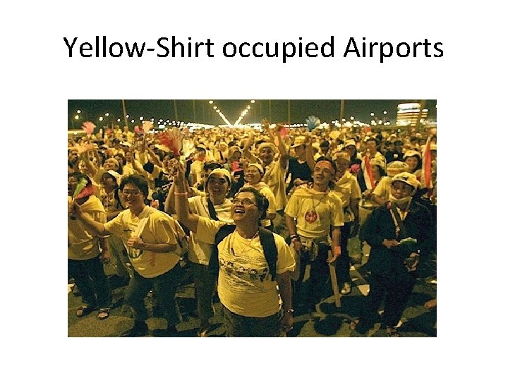 Yellow-Shirt occupied Airports 