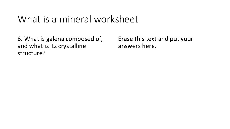 What is a mineral worksheet 8. What is galena composed of, and what is