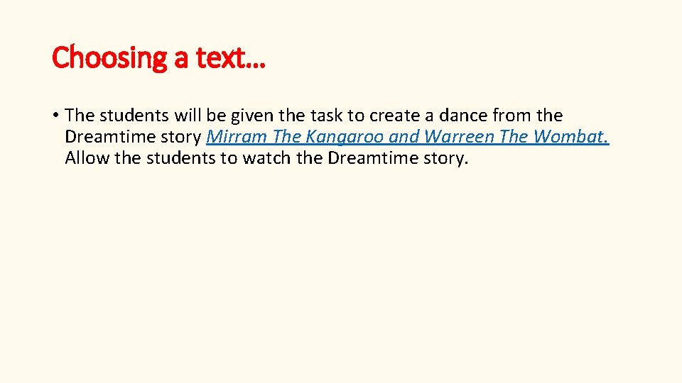 Choosing a text… • The students will be given the task to create a
