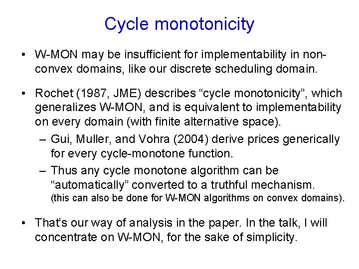 Cycle monotonicity • W-MON may be insufficient for implementability in nonconvex domains, like our