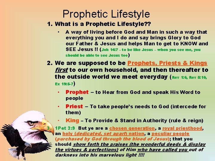 Prophetic Lifestyle 1. What is a Prophetic Lifestyle? ? • A way of living