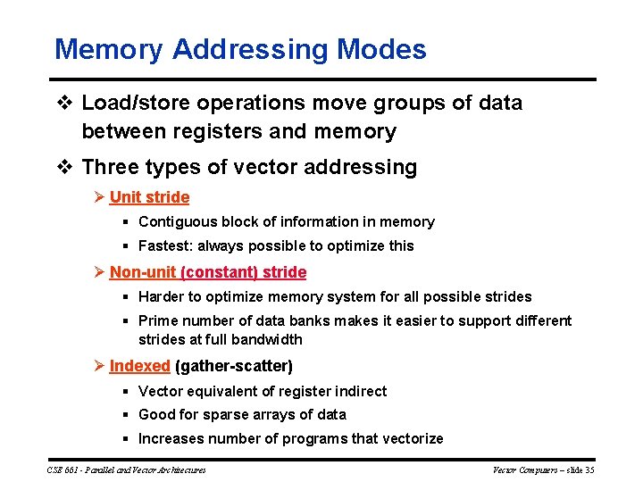 Memory Addressing Modes v Load/store operations move groups of data between registers and memory