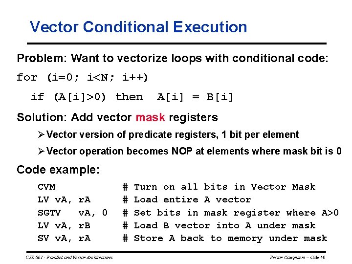 Vector Conditional Execution Problem: Want to vectorize loops with conditional code: for (i=0; i<N;