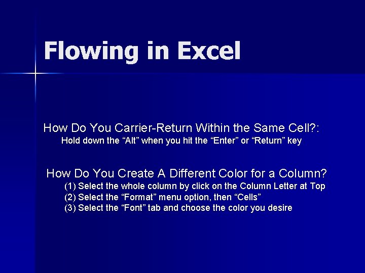 Flowing in Excel How Do You Carrier-Return Within the Same Cell? : Hold down
