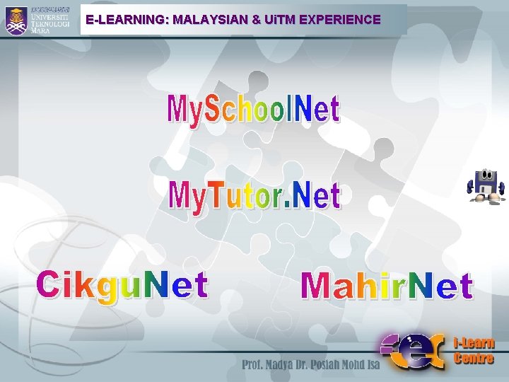 E-LEARNING: MALAYSIAN & Ui. TM EXPERIENCE 