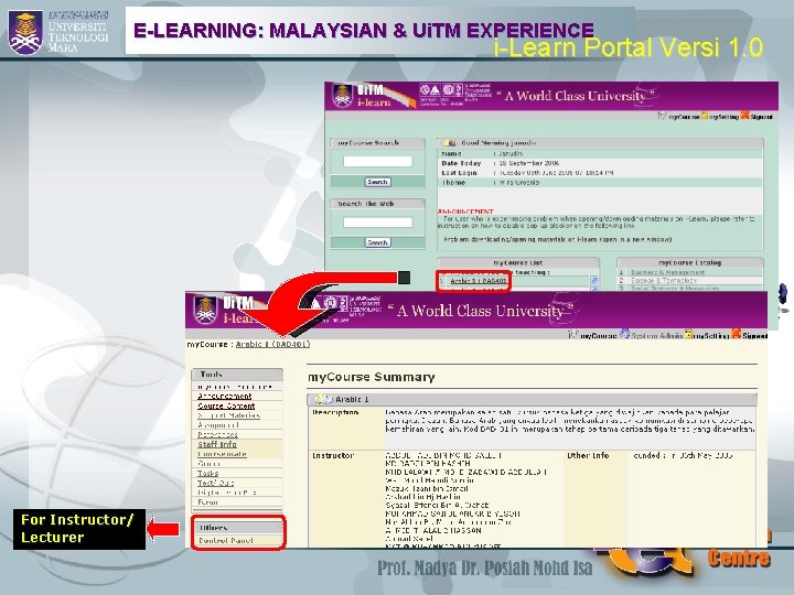 E-LEARNING: MALAYSIAN & Ui. TM EXPERIENCE i-Learn Portal Versi 1. 0 For Instructor/ Lecturer