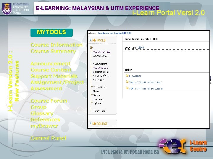 E-LEARNING: MALAYSIAN & Ui. TM EXPERIENCE i-Learn Portal Versi 2. 0 i-Learn Version 2.