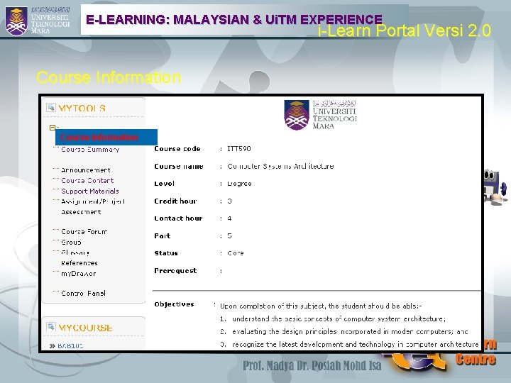 E-LEARNING: MALAYSIAN & Ui. TM EXPERIENCE i-Learn Portal Versi 2. 0 Course Information 