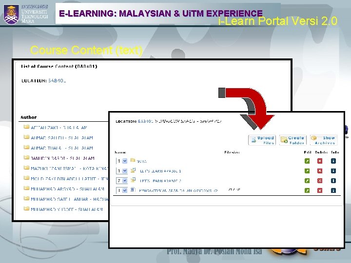 E-LEARNING: MALAYSIAN & Ui. TM EXPERIENCE i-Learn Portal Versi 2. 0 Course Content (text)