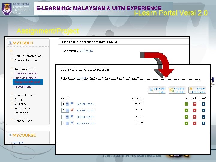 E-LEARNING: MALAYSIAN & Ui. TM EXPERIENCE i-Learn Portal Versi 2. 0 Assignment/Project 