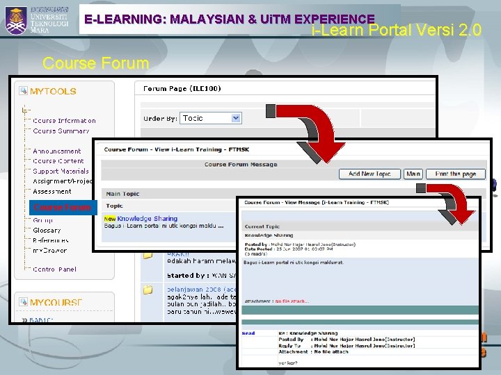 E-LEARNING: MALAYSIAN & Ui. TM EXPERIENCE i-Learn Portal Versi 2. 0 Course Forum 