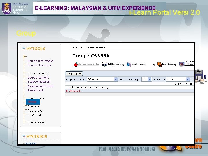 E-LEARNING: MALAYSIAN & Ui. TM EXPERIENCE i-Learn Portal Versi 2. 0 Group 
