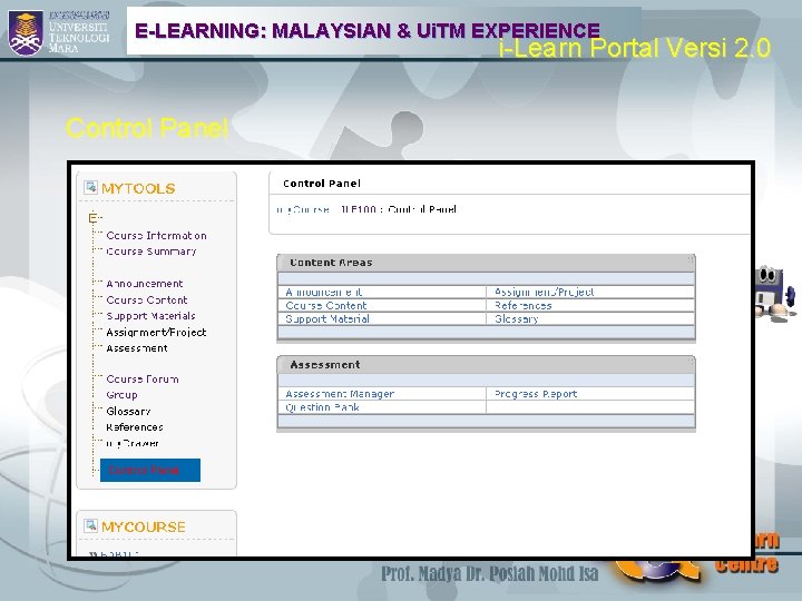 E-LEARNING: MALAYSIAN & Ui. TM EXPERIENCE i-Learn Portal Versi 2. 0 Control Panel 
