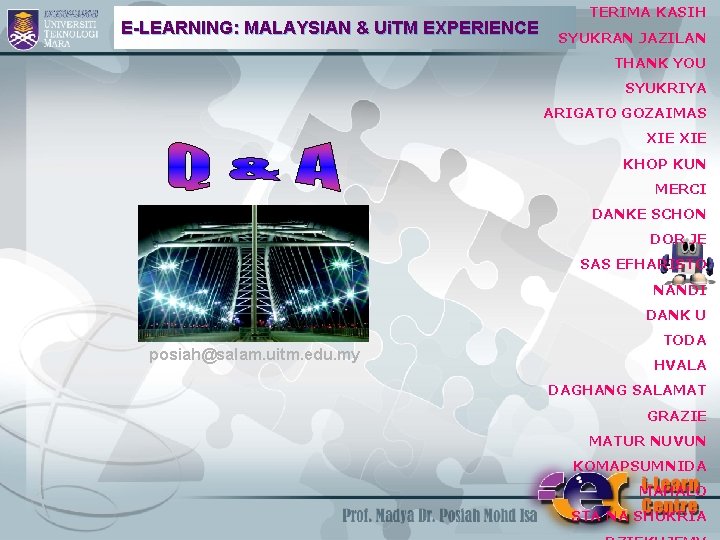 E-LEARNING: MALAYSIAN & Ui. TM EXPERIENCE TERIMA KASIH SYUKRAN JAZILAN THANK YOU SYUKRIYA ARIGATO