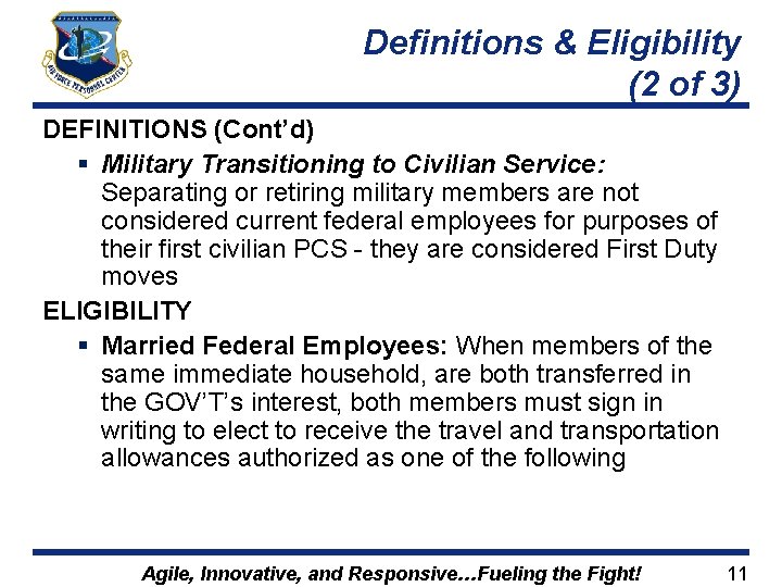 Definitions & Eligibility (2 of 3) DEFINITIONS (Cont’d) § Military Transitioning to Civilian Service: