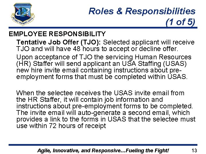 Roles & Responsibilities (1 of 5) EMPLOYEE RESPONSIBILITY Tentative Job Offer (TJO): Selected applicant