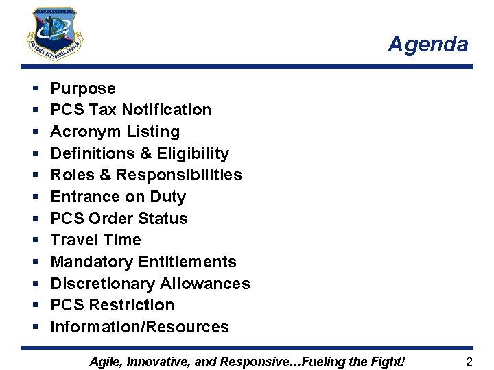 Agenda § § § Purpose PCS Tax Notification Acronym Listing Definitions & Eligibility Roles