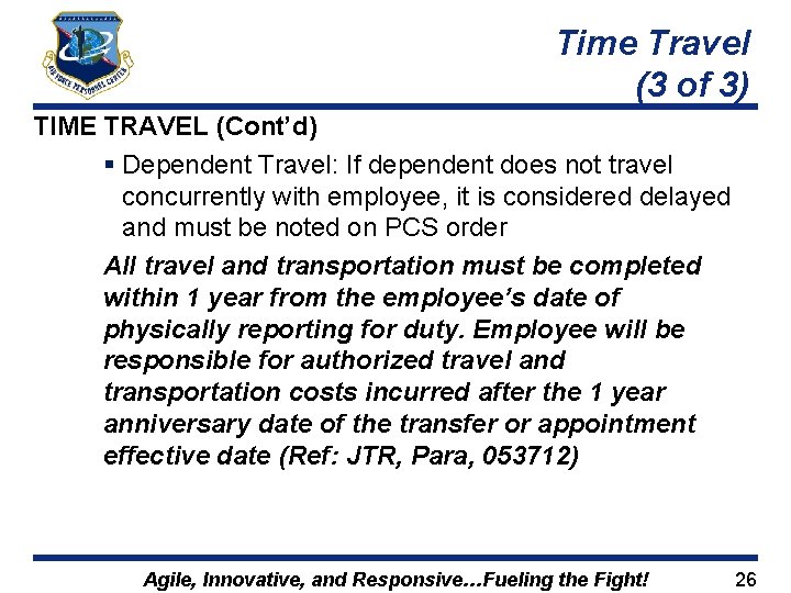 Time Travel (3 of 3) TIME TRAVEL (Cont’d) § Dependent Travel: If dependent does